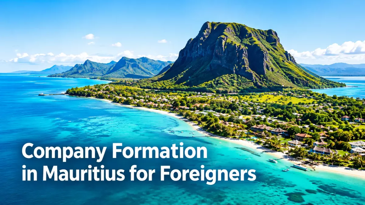 Company Formation in Mauritius for Foreigners: A Complete Guide